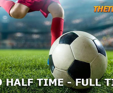 Cách chơi kèo Half time/Full time khi cá cược bóng đá